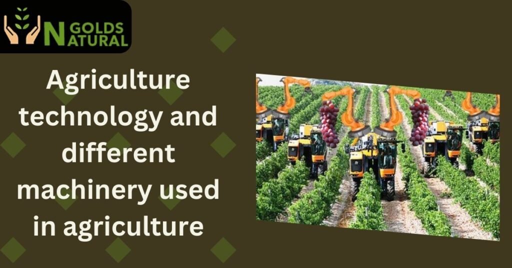 Agriculture technology and different machinery used in agriculture (1)